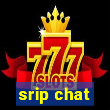 srip chat